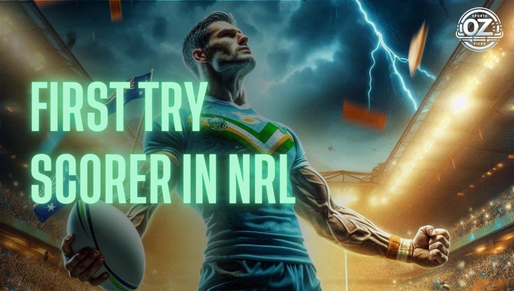 First Try Scorer in NRL - OZ Sports Picks