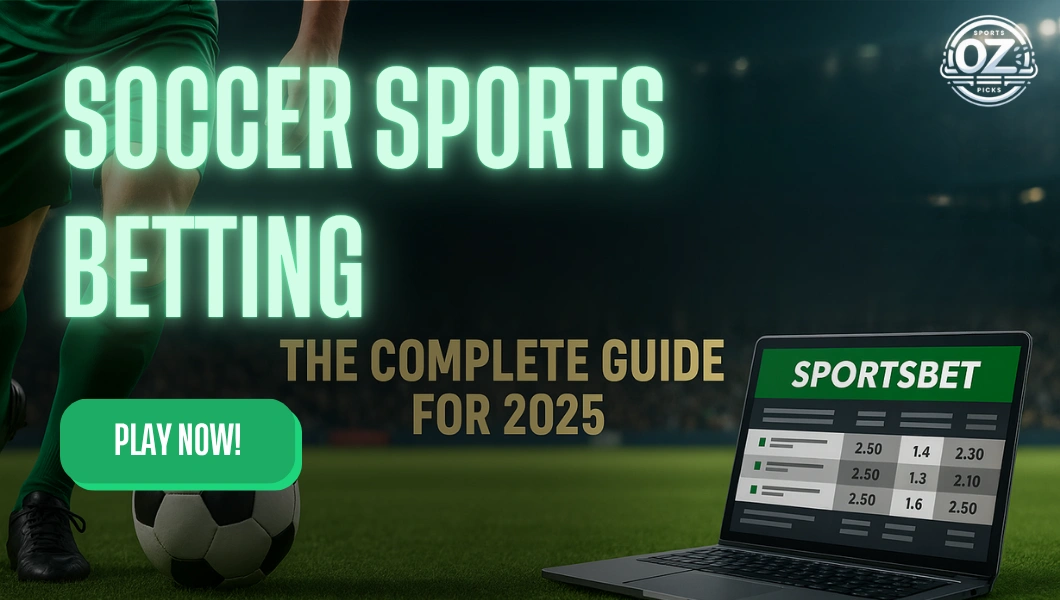 Soccer Sports Betting - OZ Sports Picks